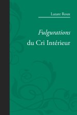 Fulgurations du Cri Intérieur