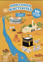 Mon Cahier d'activitEs - Edition MosquEes du monde