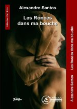 LES RONCES DANS MA BOUCHE