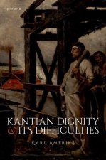 Kantian Dignity and its Difficulties (Hardback)