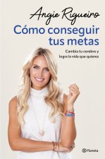 COMO CONSEGUIR TUS METAS