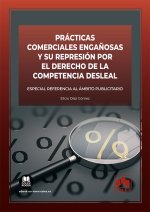 PRACTICAS COMERCIALES ENGAÑOSAS Y SU REPRESION POR EL DERECH