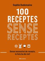 100 RECEPTES SENSE RECEPTES SENSE NECESSITAT DE RECEPTA LA
