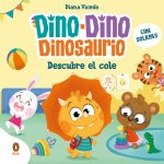 DINO DINO DINOSAURIO DESCUBRE EL COLE DINO DINO DINOSAURIO