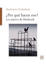 POR QUE HACEN ESO LOS PAJAROS DE HITCHCOCK