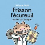 Frisson l'Écureuil Visite La Clinique