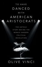 To Have Danced with American Aristocrats