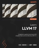 Learn LLVM 17 - Second Edition