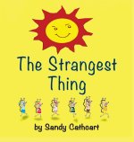 The Strangest Thing