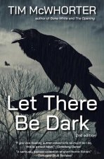 Let There Be Dark