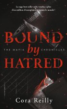 Bound by Hatred - The Mafia Chronicles, T3