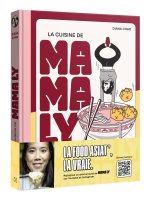 Chez Mama Ly - Recettes inratables d'Asie du Sud-Est