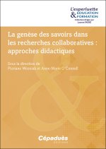 La genèse des savoirs dans les recherches collaboratives : approches didactiques