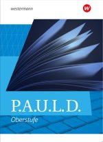 P.A.U.L. D. (Paul). Allgemeine Ausgabe für die Oberstufe. Schülerband (flexibler Einband)