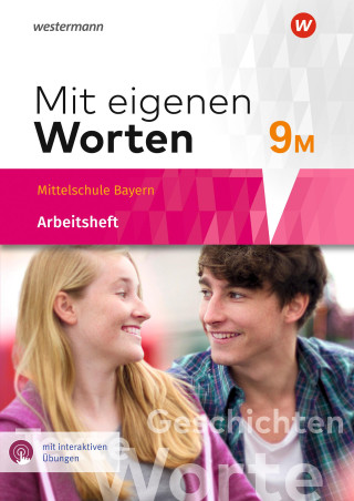 Mit eigenen Worten 9M. Arbeitsheft mit interaktiven Übungen. Sprachbuch für bayerische Mittelschulen