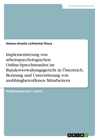 Implementierung von arbeitspsychologischen Online-Sprechstunden im Bundesverwaltungsgericht in Österreich. Beratung und Unterstützung von mobbingbetro