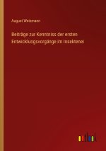 Beiträge zur Kenntniss der ersten Entwicklungsvorgänge im Insektenei