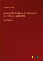 Abriss der Quellenkunde der griechischen und römischen Geschichte