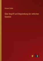 Über Begriff und Begründung der sittlichen Gesetze