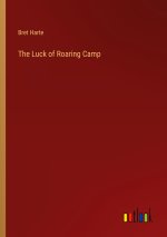The Luck of Roaring Camp