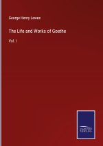 The Life and Works of Goethe