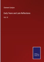 Early Years and Late Reflections