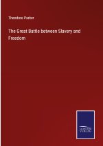 The Great Battle between Slavery and Freedom