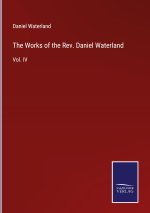 The Works of the Rev. Daniel Waterland