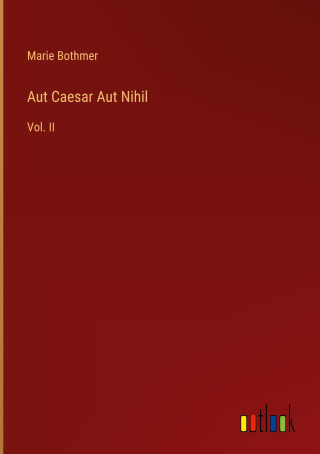 Aut Caesar Aut Nihil