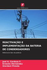 REACTIVAÇ?O E IMPLEMENTAÇ?O DA BATERIA DE CONDENSADORES