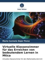 Virtuelle Klassenzimmer für das Erreichen von bedeutendem Lernen in Mtica