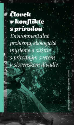 ďż˝lovek v konflikte s prďż˝rodou