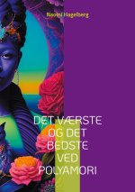 Det v?rste og det bedste ved polyamori