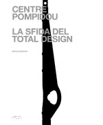Centre Pompidou. La sfida del total design