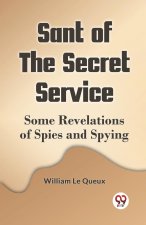 Sant Of The Secret Service Some Revelations Of Spies And Spying