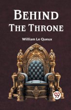 Behind The Throne