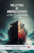 The Letters Of Amerigo Vespucci And Other Documents Illustrative Of His Career
