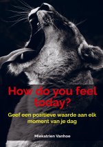 How do you feel today?