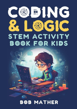 Coding & Logic STEM Activity Book for Kids (Miękka)