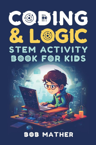 Coding & Logic STEM Activity Book for Kids (Twarda)
