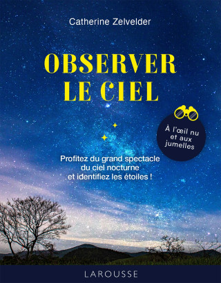 Les 50 règles d'or pour observer le ciel