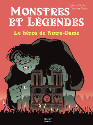 Monstres et légendes - Quasimodo, le héros de Notre-Dame de Paris - CE1/CE2 8/9 ans (Hélène Kérillis)(Brožovaná)