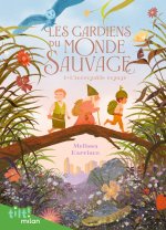 Les Gardiens du monde sauvage, Tome 01