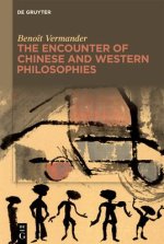 The Encounter of Chinese and Western Philosophies: A Critique