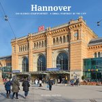 Hannover ein kleines Stadtportrait