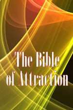 The Bible of Attraction