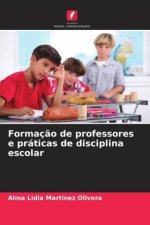Formaç?o de professores e práticas de disciplina escolar