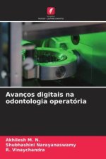 Avanços digitais na odontologia operatória