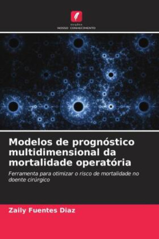 Modelos de prognóstico multidimensional da mortalidade operatória