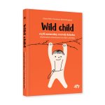 Wild Child, czyli naturalny rozwój dziecka